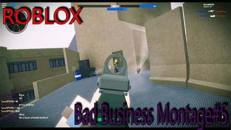 Roblox Bad Business Montage5 Youtube