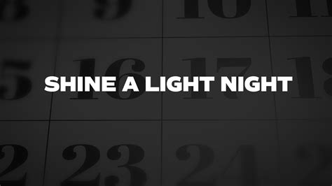 Shine A Light Night List Of National Days