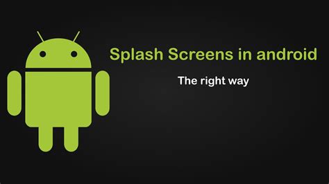 How To Make Splash Screens In Android The Right Way Youtube