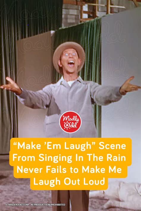 Pin “make Em Laugh” Scene From Singing In The Rain Never Fails To Make Me Laugh Out Loud