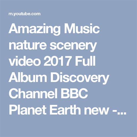 Amazing Music Nature Scenery Video 2017 Full Album Discovery Channel