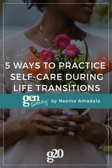 5 Ways To Practice Self Care During Life Transitions Gentwenty