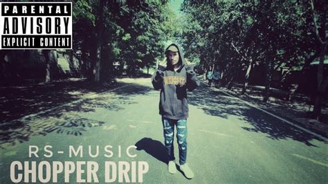 Chopper Drip Rs Music Youtube