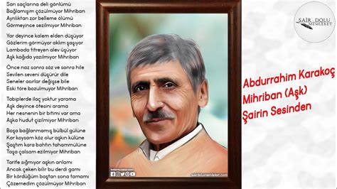Abdurrahim karakoç için yapılan yorumları okuyabilirsiniz. Abdurrahim Karakoç'un kendi sesinden Mihriban Şiiri - YouTube