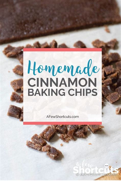 Homemade Cinnamon Baking Chips Recipe A Few Shortcuts