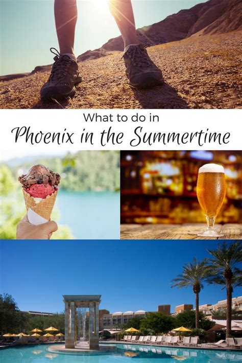 What To Do In Phoenix In The Summertime Things To Do Summer Time