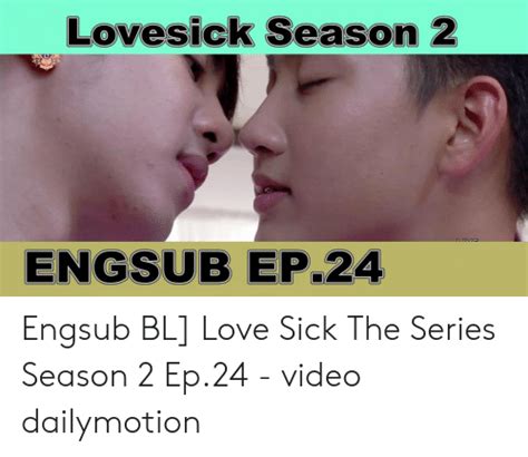 lovesick season 2 engsub ep24 engsub bl love sick the series season 2 ep24 video dailymotion