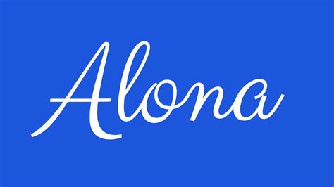 Learn How To Sign The Name Alona Stylishly In Cursive Writing Youtube