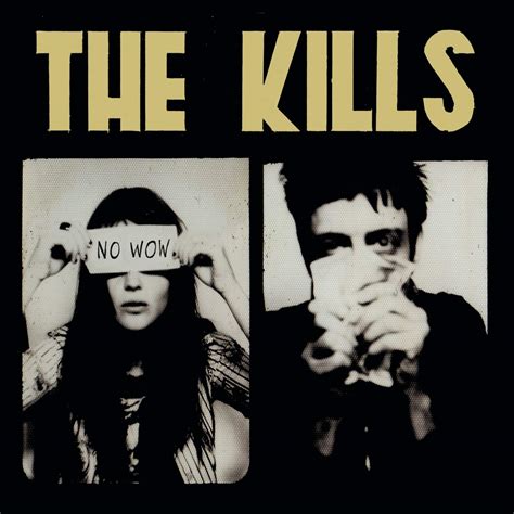 Kills The Kills No Wow Music