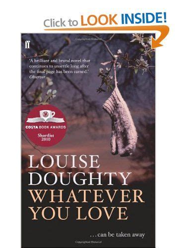 Whatever You Love Uk Louise Doughty Books Louise Doughty