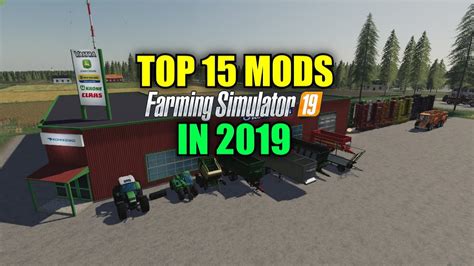 Top 15 Mods For Farming Simulator 19 In 2019 YouTube