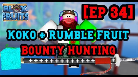 Blox Fruits Koko Rumble Fruit Bounty Hunting Ep Update Roblox Youtube