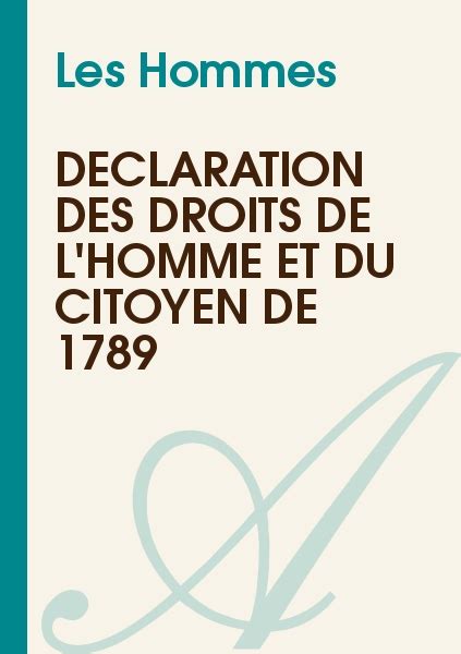 Déclaration Des Droits De Lhomme Et Du Citoyen De 1789 Les Hommes