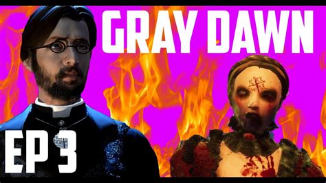 Gray Dawn Episode 3 Religious Horror Game Youtube