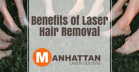 Benefits Of Laser Hair Removal Laser Hair Removal Nyc