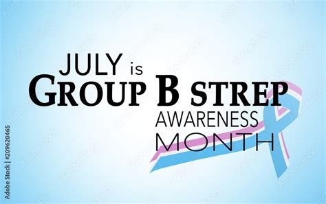 July Is International Group B Strep Awareness Month Stock Illustration Adobe Stock