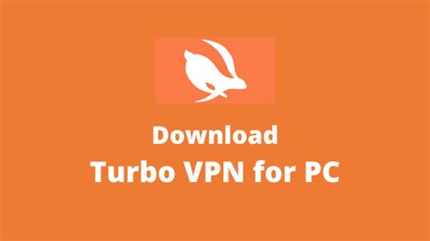 Turbo Vpn For Pc Windows 7811011 32 Bit Or 64 Bit And Mac Apps For Pc
