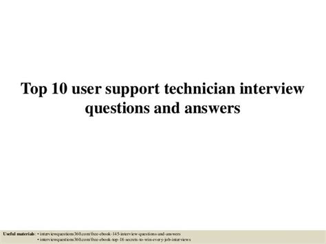 Top 10 User Support Technician Interview Questions And Answers