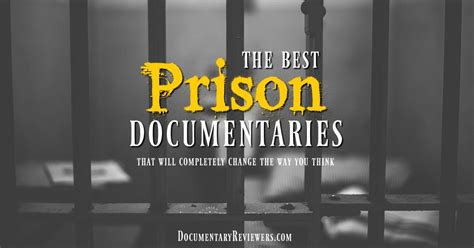 8 Must See Prison Documentaries That Will Make You Rethink Everything