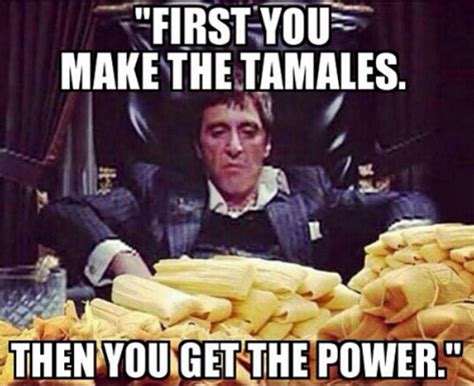 18 Hilarious Memes About Tamales That Are Way Too Real Mexican Humor