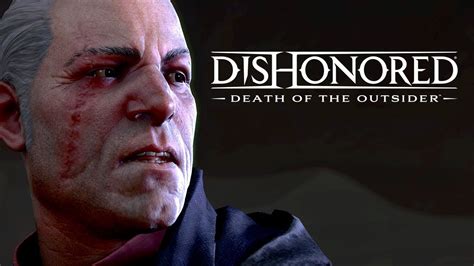 Dishonored Death Of The Outsider Launch Trailer Youtube