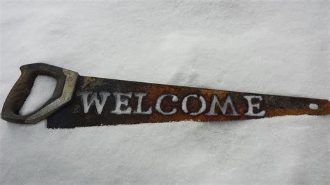 Hand Saw Welcome Sign A Variation Of One Found Here On Pinterest