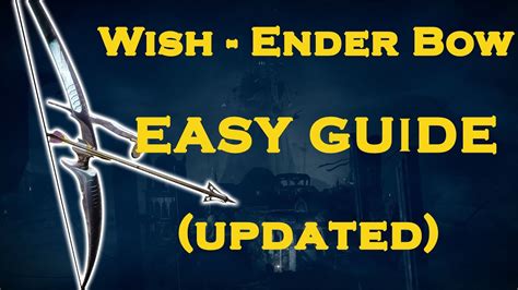 Wish Ender Bow Easy Guide Updated Youtube