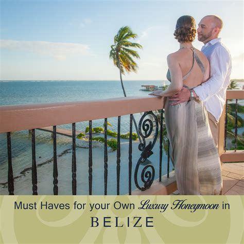 Must Haves For Your Own Luxury Honeymoon In Belize Coco Beach Resort