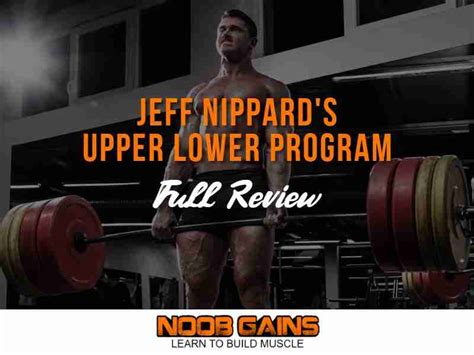 Jeff Nippards Upper Lower Size And Strength Program Review Noob Gains