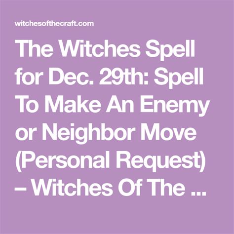 The Witches Spell For Dec 29th Spell To Make An Enemy Or Neighbor