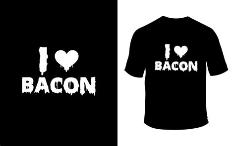 Premium Vector I Love Bacon T Shirt Design