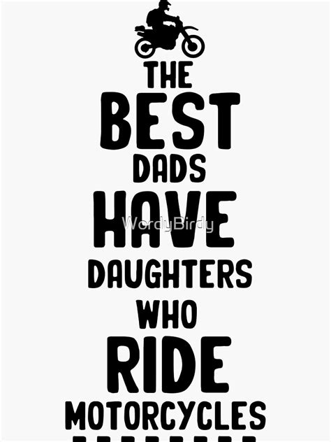 The Best Dad Have Daughters Who Ride Motorcycles Sticker By