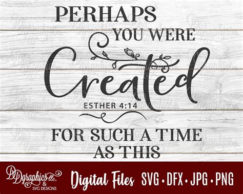 Perhaps You Were Created Svg Svg File For Such A Time As Etsy
