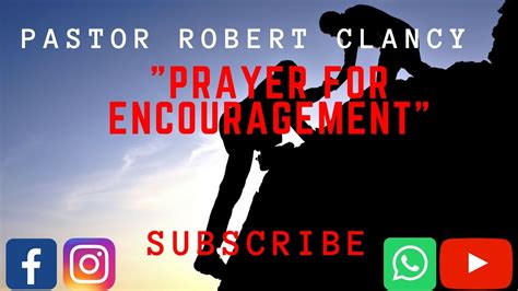 Prayer For Encouragement Pst Robert Clancy Youtube