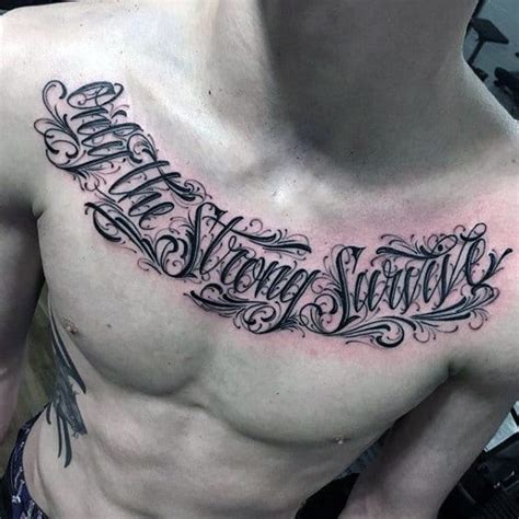 It looks sinister enough to match the personality of a warrior as the eyes lead you to look at the menacing center of this creation. 50 Chest Quote Tattoo Designs For Men - Phrase Ink Ideas