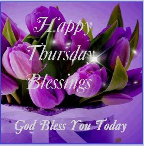 Happy Thursday Blessings God Bless You Today Pictures Photos And