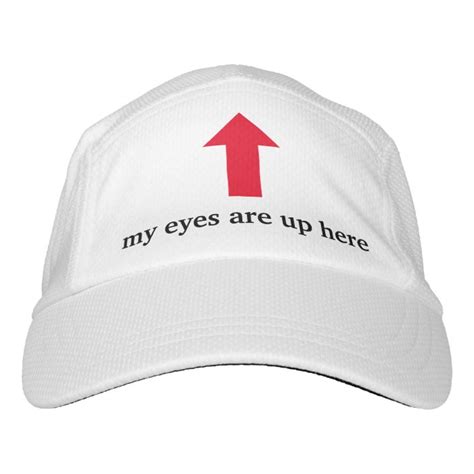 My Eyes Are Up Here Hat