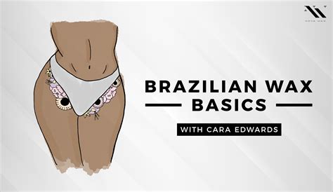 How To Perform A Brazilian Wax Like A Pro Nova Wax
