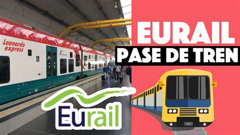 ¿conviene Comprar El Pase De Tren Eurail Youtube