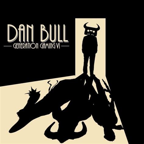 Dan Bull Generation Gaming Vi Lyrics And Tracklist Genius