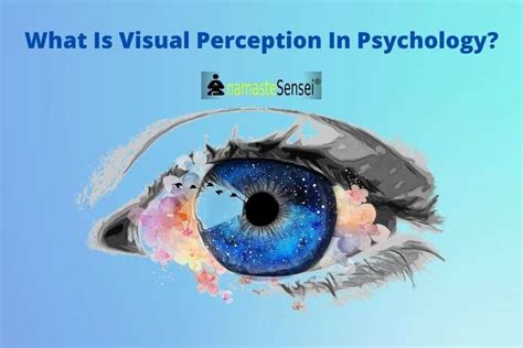 What Is Visual Perception In Psychology Easily Explained
