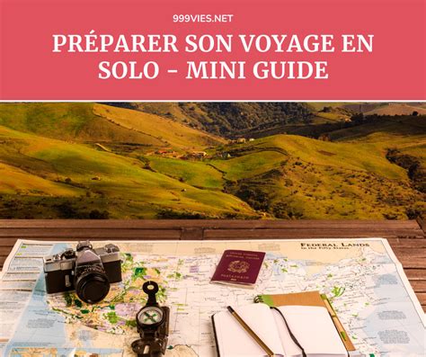 Voyage Solo Le Guide Pratique Pour Bien Préparer Son Voyage