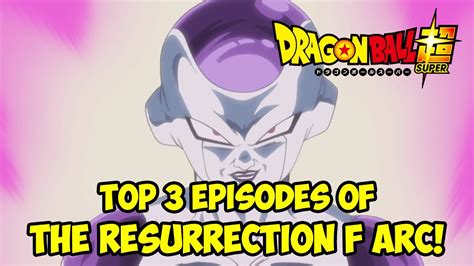 Resurrection f paved the way to dragon ball super and introduced us to the newest form of saiyan, but there's so much fans don't know. Dragon Ball Super: TOP 3 Resurrection F Arc EPISODES!! (DBS Top 3) - YouTube