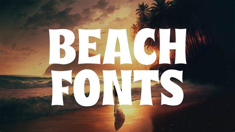 Beachy Fonts For The Perfect Summer Look HipFonts