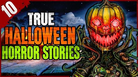 10 True Halloween Horror Stories Darkness Prevails Youtube