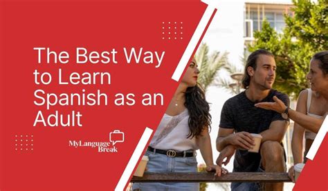 Mastering Spanish Made Easy Best Way To Learn Spanish As An Adult