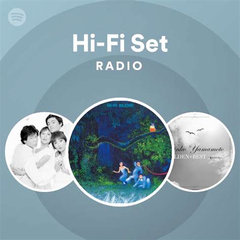 Hi Fi Set Radio Playlist By Spotify Spotify
