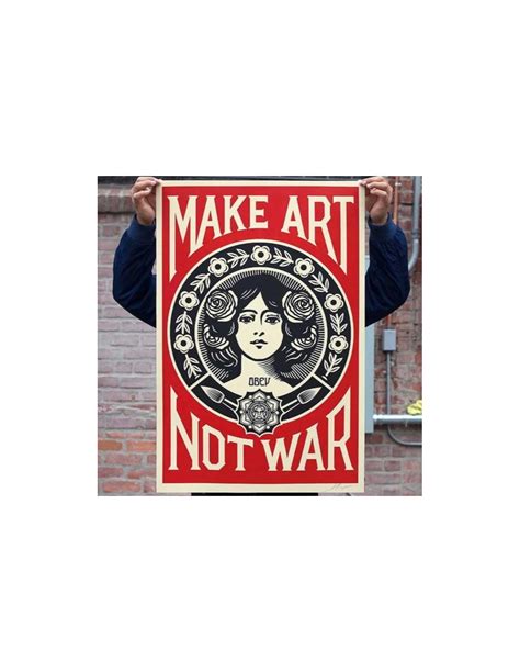 Print Make Art Not War By Shepard Fairey Alias Obey