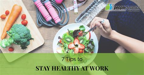 7 Tips To Stay Healthy At Work Making Health A Priority