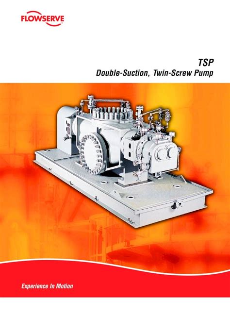 Pdf Double Suction Twin Screw Pump · The Flowserve Tsp Double